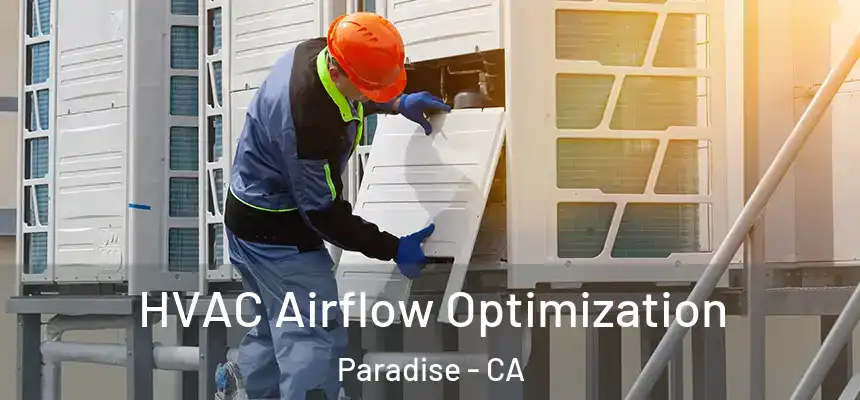  HVAC Airflow Optimization Paradise - CA