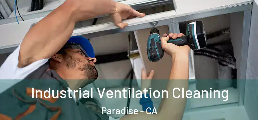  Industrial Ventilation Cleaning Paradise - CA