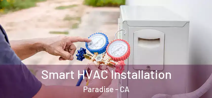  Smart HVAC Installation Paradise - CA